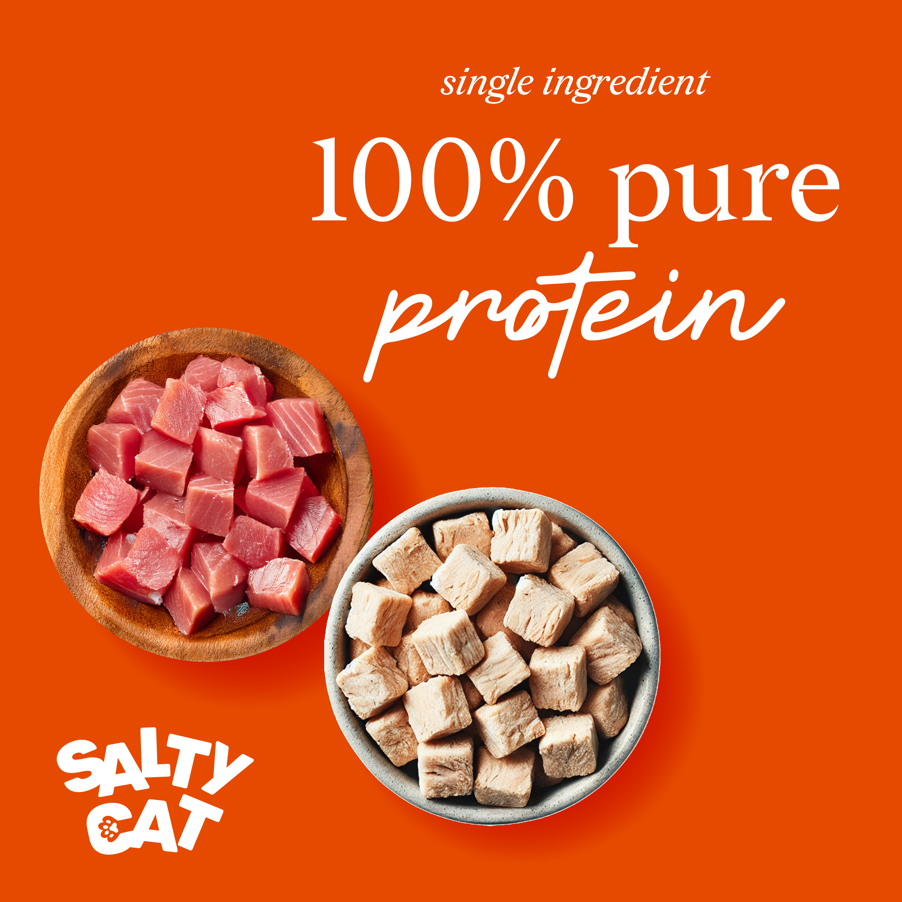 Two bowls with Freeze Dried Tuna 5g by Salty Cat, text: 100% pure protein, Salty Cat logo.