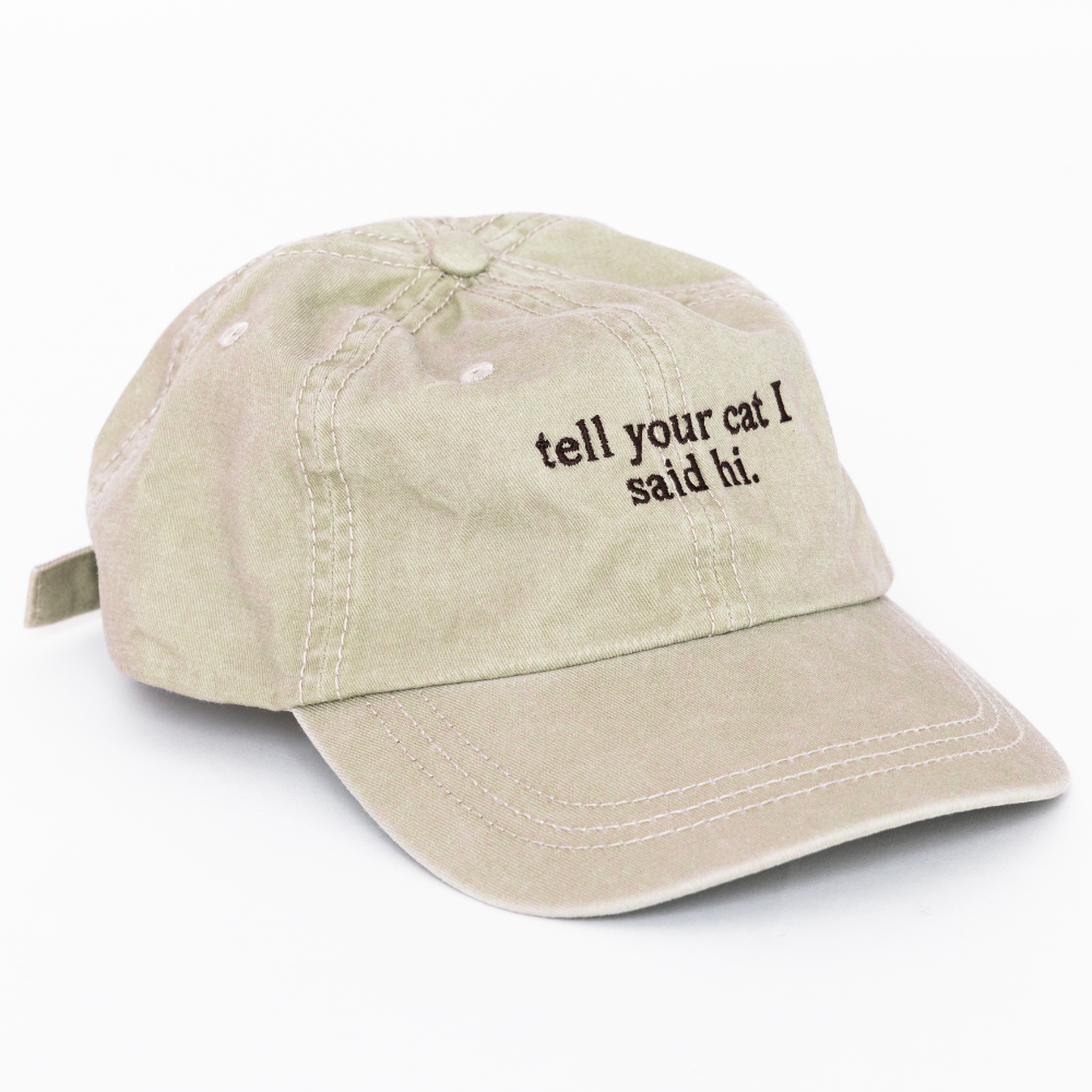 👋 "tell your cat i said hi" cap